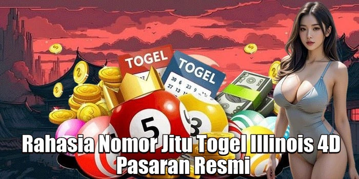 Rahasia Nomor Jitu Togel Illinois 4D Pasaran Resmi